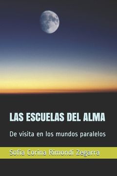 portada Las Escuelas del Alma: De visita en los mundos paralelos (in Spanish)