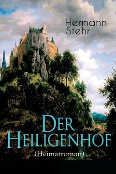portada Der Heiligenhof (Heimatroman): Die Suche nach Gott: Ein romantischer Roman mit mystischen Elementen (en Inglés)