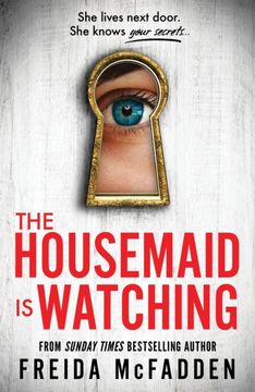 portada The Housemaid Is Watching: From the Sunday Times Bestselling Author of the Housemaid (en Inglés)