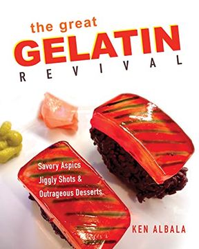 portada The Great Gelatin Revival: Savory Aspics, Jiggly Shots, and Outrageous Desserts (en Inglés)