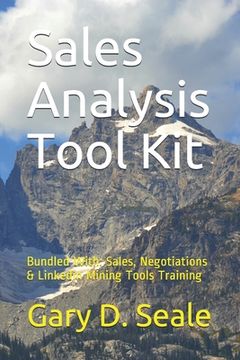 portada Sales Analysis Tool Kit: Bundled with Sales, Sales Negotiations, Linkedin Mining Tools Instruction (en Inglés)