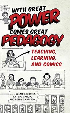 portada With Great Power Comes Great Pedagogy: Teaching, Learning, and Comics (in English)