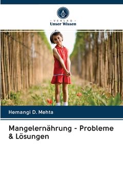 portada Mangelernährung - Probleme & Lösungen (en Alemán)