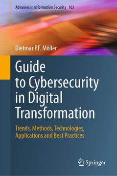 portada Guide to Cybersecurity in Digital Transformation: Trends, Methods, Technologies, Applications and Best Practices (in English)