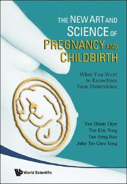 portada New Art and Science of Pregnancy and Childbirth, The: What You Want to Know from Your Obstetrician (en Inglés)
