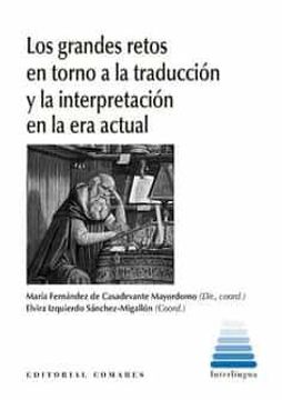portada Los Grandes Retos en Torno a la Traducción y la Interpretación en la era Actual (in Spanish)