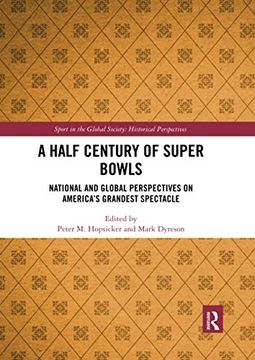portada A Half Century of Super Bowls (Sport in the Global Society - Historical Perspectives) 