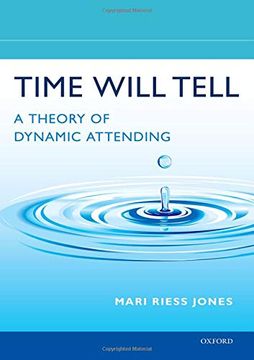 portada Time Will Tell: A Theory of Dynamic Attending (en Inglés)
