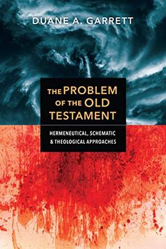 portada The Problem of the old Testament: Hermeneutical, Schematic, and Theological Approaches (en Inglés)