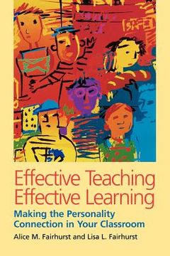 portada effective teaching, effective learning: making the personality connection in your classroom (en Inglés)
