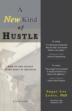 portada A New Kind of Hustle: How to Find Success in the Midst of Obstacles