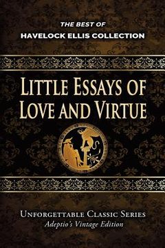 portada Havelock Ellis Collection - Little Essays of Love and Virtue (en Inglés)