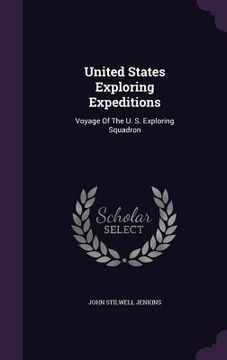 portada United States Exploring Expeditions: Voyage Of The U. S. Exploring Squadron (en Inglés)