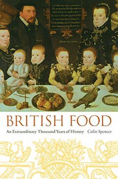 portada British Food: An Extraordinary Thousand Years of History (Arts and Traditions of the Table: Perspectives on Culinary History) (in English)