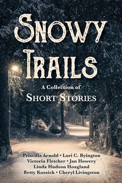 portada Snowy Trails: A Collection of Short Stories (in English)