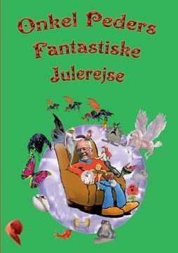 portada Onkel Peders Fantastiske Julerejse: Årets sjoveste julekalender (en Danés)