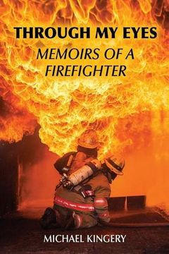 portada Through My Eyes: Memoirs of a Firefighter