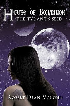 portada house of bohannon: the tyrant's seed (en Inglés)