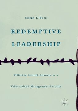 portada Redemptive Leadership: Offering Second Chances as a Value-Added Management Practice (en Inglés)