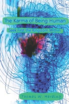 portada The Karma of Being Human: Seek First the Kingdom Within (en Inglés)