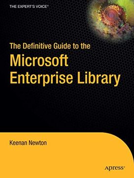 portada The Definitive Guide to the Microsoft Enterprise Library (Expert's Voice in. Net) (en Inglés)