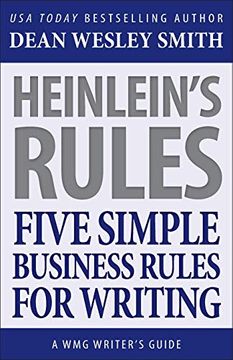 portada Heinlein'S Rules: Five Simple Business Rules for Writing: Volume 12 (Wmg Writer'S Guides) (en Inglés)