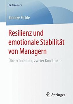 portada Resilienz und Emotionale Stabilität von Managern: Überschneidung Zweier Konstrukte (Bestmasters) (in German)