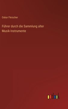 portada Führer durch die Sammlung alter Musik-Instrumente (en Alemán)