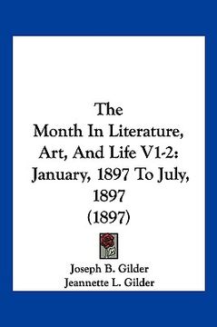 portada the month in literature, art, and life v1-2: january, 1897 to july, 1897 (1897) (in English)