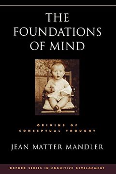 portada The Foundations of Mind: Origins of Conceptual Thought (Oxford Series in Cognitive Development) (en Inglés)