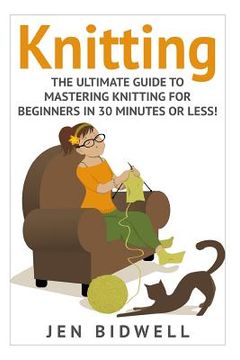 portada Knitting: Knitting for Beginners: How to Knit like a Pro! (en Inglés)