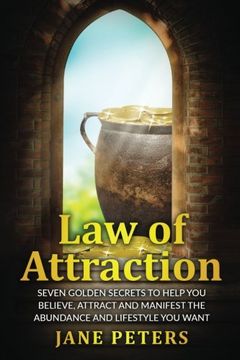 portada Law of Attraction: Seven Golden Secrets to Help You Believe, Attract and Manifest the Abundance and Lifestyle You want (Money, Manifest Abundance,The Secret)