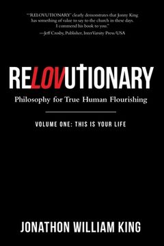 portada Relovutionary: Philosophy for True Human Flourishing
