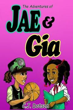 portada The Adventures of Jae and Gia: Never Judge a Book (en Inglés)