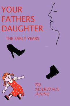 portada your fathers daughter the early years (en Inglés)