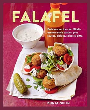 portada Falafel: Delicious Recipes for Middle Eastern-Style Patties, Plus Sauces, Pickles, Salads and Breads (en Inglés)