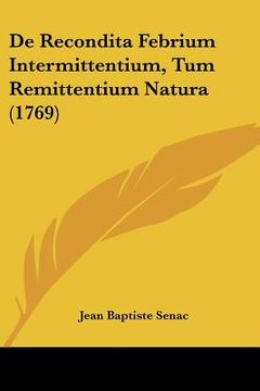 portada de recondita febrium intermittentium, tum remittentium natura (1769) (in English)