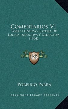portada Comentarios v1: Sobre el Nuevo Sistema de Logica Inductiva y Deductiva (1904) (in Spanish)
