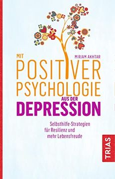 portada Mit Positiver Psychologie aus der Depression: Selbsthilfe-Strategien für Resilienz und Mehr Lebensfreude (en Alemán)