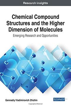portada Chemical Compound Structures and the Higher Dimension of Molecules: Emerging Research and Opportunities (Advances in Chemical and Materials Engineering)