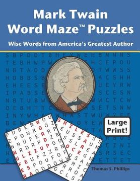 portada Mark Twain Word Maze Puzzles: Wise Words from America's Greatest Author (en Inglés)