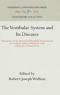 portada The Vestibular System and its Diseases: Transactions of the International Vestibular Symposium of the Graduate School of Medicine of the University of Pennsylvania 
