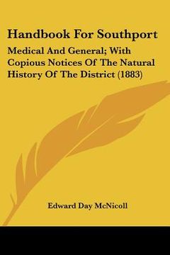 portada handbook for southport: medical and general; with copious notices of the natural history of the district (1883) (en Inglés)