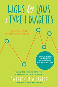 portada Highs & Lows of Type 1 Diabetes: The Ultimate Guide for Teens and Young Adults (in English)