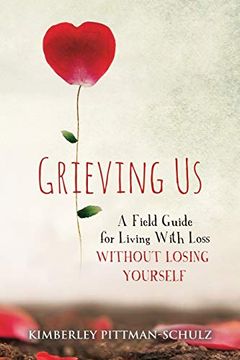 portada Grieving us: A Field Guide for Living With Loss Without Losing Yourself (en Inglés)