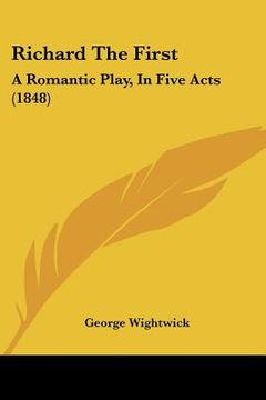 portada richard the first: a romantic play, in five acts (1848) (en Inglés)