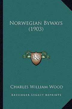 portada norwegian byways (1903) (en Inglés)
