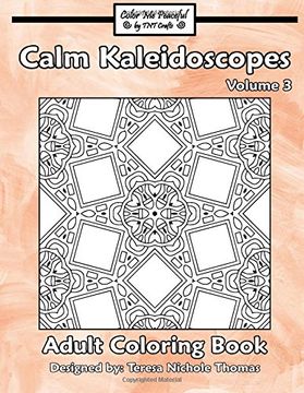 portada Calm Kaleidoscopes Adult Coloring Book, Volume 3