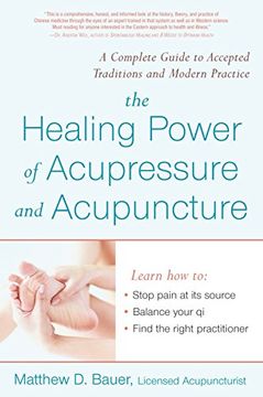portada The Healing Power of Acupressure and Acupuncture: A Complete Guide to Accepted Traditions and Modern Practice: A Complete Guide to Accepted Traditions and Modern Practices (Avery Health Guides) (en Inglés)
