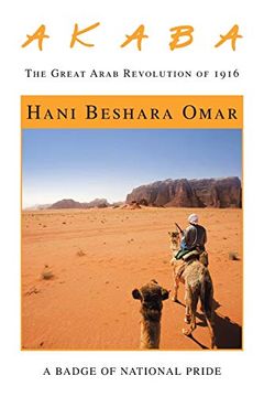 portada A k a b a: The Great Arab Revolution of 1916 (en Inglés)